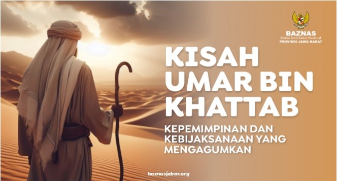 Kisah Umar bin Khattab : Kepemimpinan dan Kebijaksanaan yang Mengagumkan